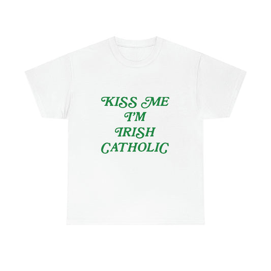 Kiss Me I'm Irish Catholic Tee